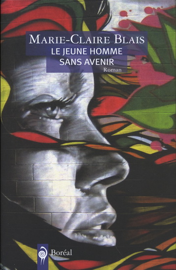 Le Jeune homme sans avenir - MARIE-CLAIRE BLAIS
