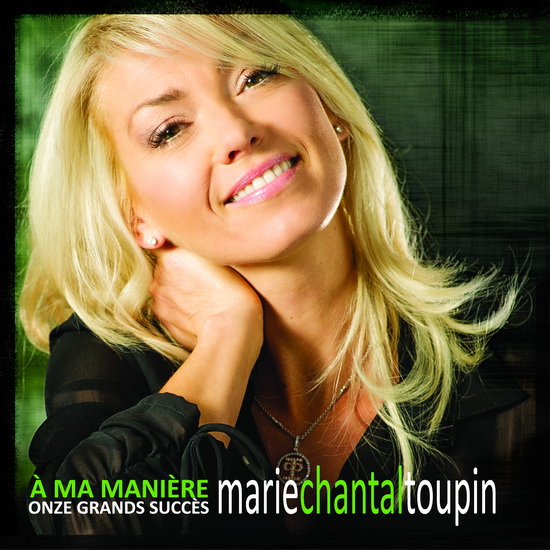 À ma manière: Onze grands succès - TOUPIN MARIE-CHANTAL
