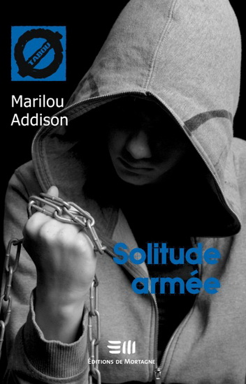 Solitude armée - MARILOU ADDISON