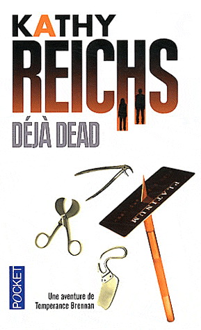 Déjà dead N. éd. - KATHY REICHS