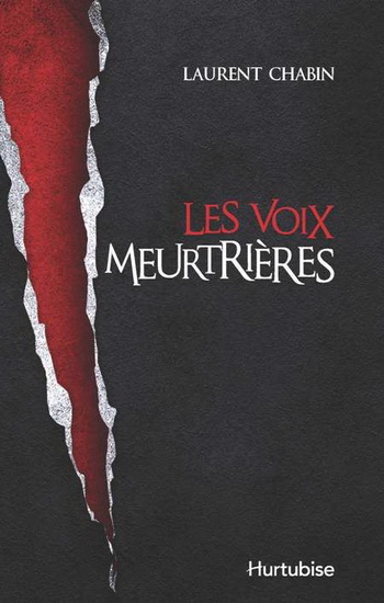 Les Voix meurtrières - LAURENT CHABIN