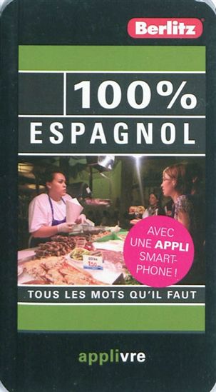 100% espagnol : tous les mots qu&#39;il faut - COLLECTIF