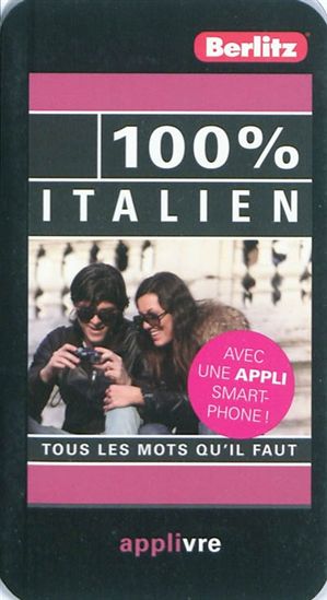 100% italien : tous les mots qu&#39;il faut - COLLECTIF