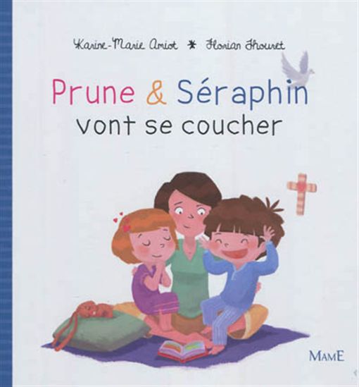 Prune et Séraphin vont se coucher - KARINE-MARIE AMIOT - FLORIAN THOURET