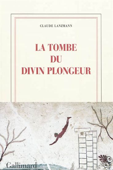 La Tombe du divin plongeur - CLAUDE LANZMANN