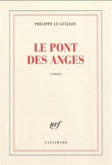Le Pont des anges - PHILIPPE LE GUILLOU