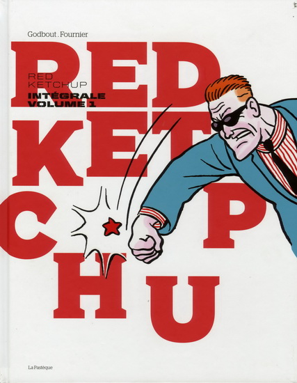 Red Ketchup L&#39;intégrale #01 - PIERRE FOURNIER - RÉAL GODBOUT
