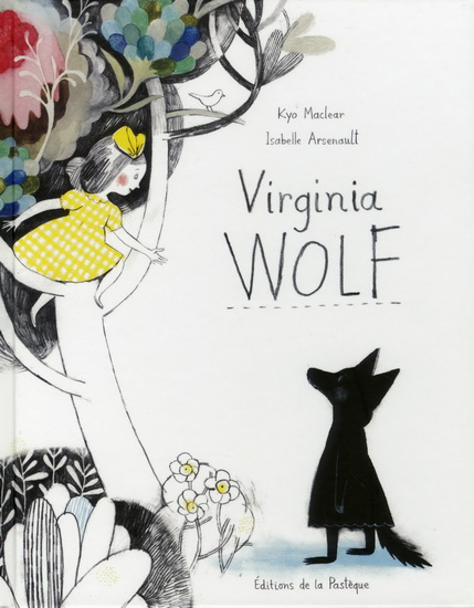 Virginia Wolf - KYO MACLEAR - ISABELLE ARSENAULT