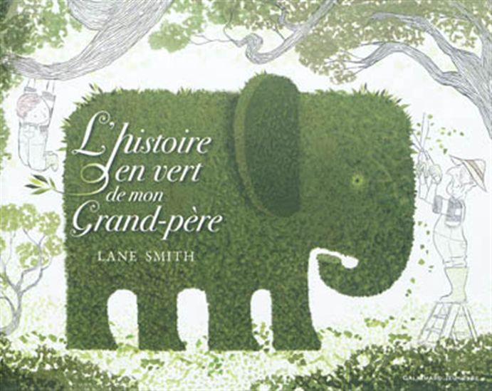 L'Histoire en vert de mon grand-père - LANE SMITH