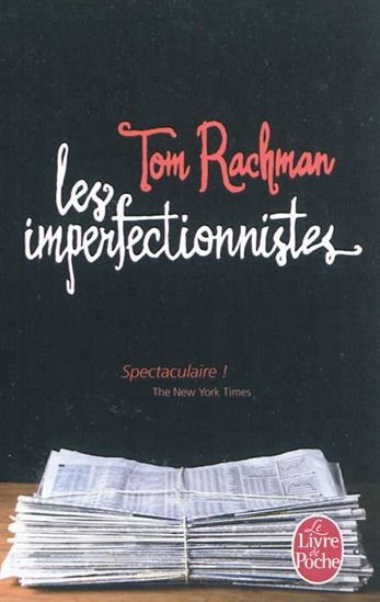 Les Imperfectionnistes - TOM RACHMAN