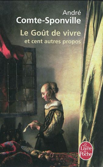 Le Goût de vivre et cent autres propos - ANDRÉ COMTE-SPONVILLE