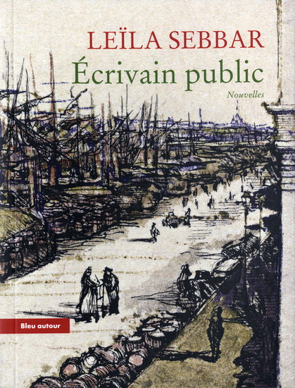 Ecrivain public - LEILA SEBBAR