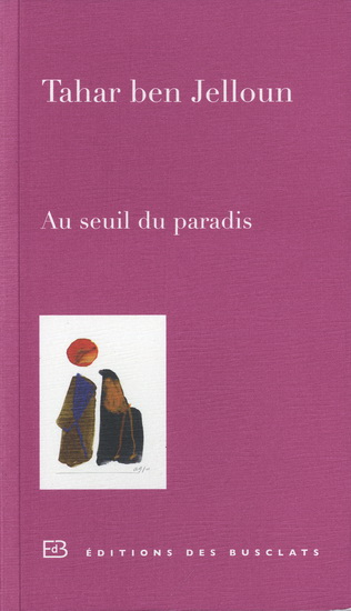 Au seuil du paradis - TAHAR BEN JELLOUN