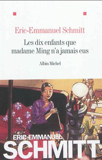 Les Dix enfants que Madame Ming n&#39;a jamais eus - ÉRIC-EMMANUEL SCHMITT