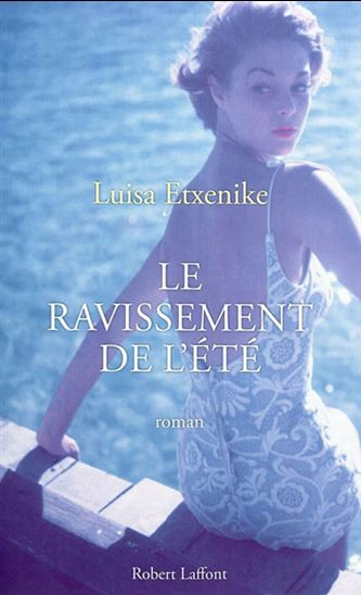 Le Ravissement de l&#39;été - LUISA ETXENIKE