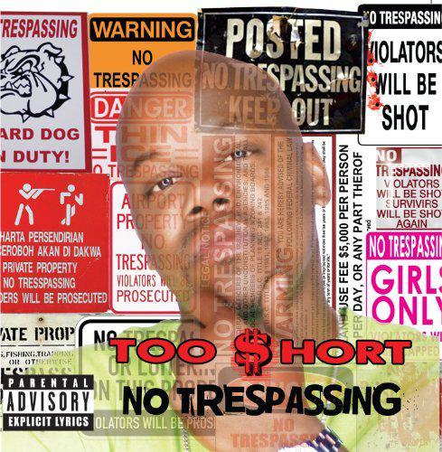 No Trespassing - TOO SHORT