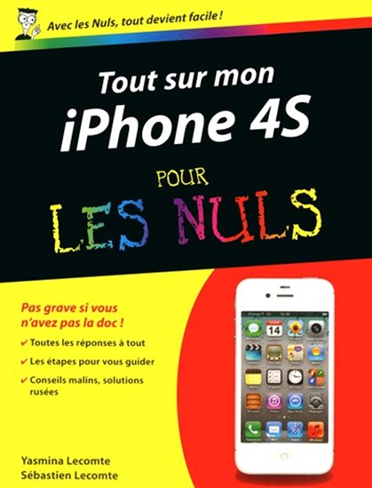 Tout sur mon iPhone 4S pour les nuls - SÉBASTIEN LECOMTE - Y SALMANDJEE LECOMTE