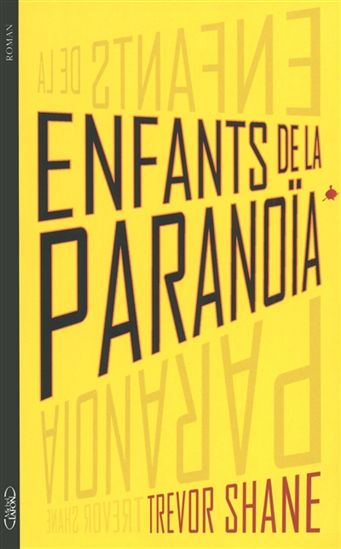 Enfants de la paranoia T.01 - TREVOR SHANE