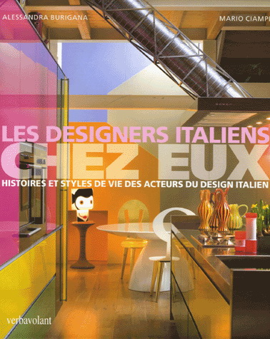 Les Designers italiens chez eux - ALESSANDRA BURIGANA - MARIO CIAMPI