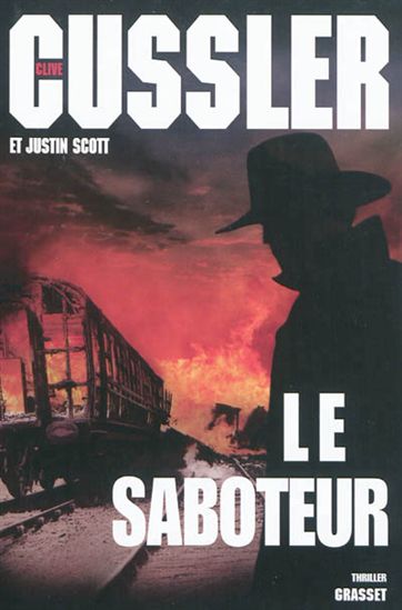 Le Saboteur - CLIVE CUSSLER - JUSTIN SCOTT
