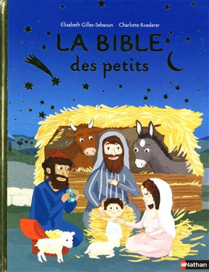 La Bible des petits N. éd. - ÉLISABETH GILLES-SEBAOUN - C ROEDERER