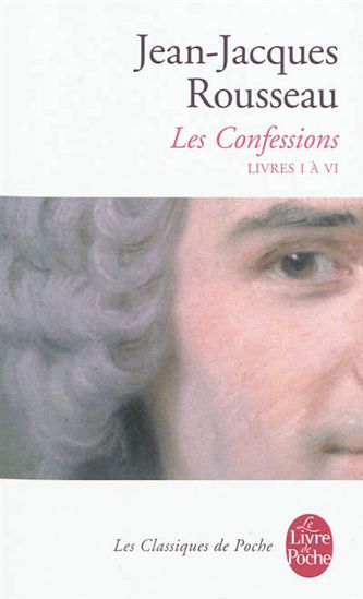 Les Confessions T.01 Livres I à VI N. éd. - JEAN-JACQUES ROUSSEAU