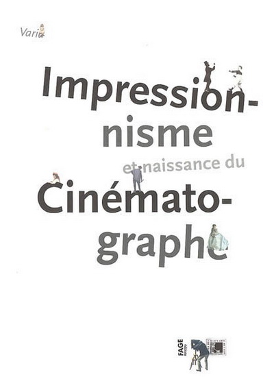 Impressionnisme et naissance du cinématographe - COLLECTIF