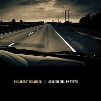 Sous un ciel de vitre - BELANGER PHILIBERT