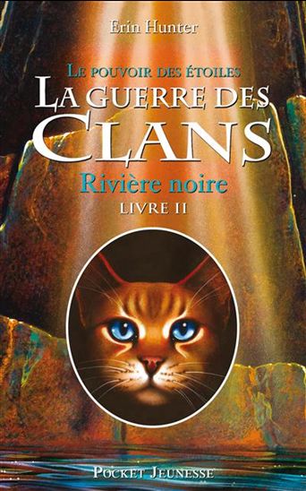 Le Pouvoir des étoiles #02 Rivière noire - ERIN HUNTER