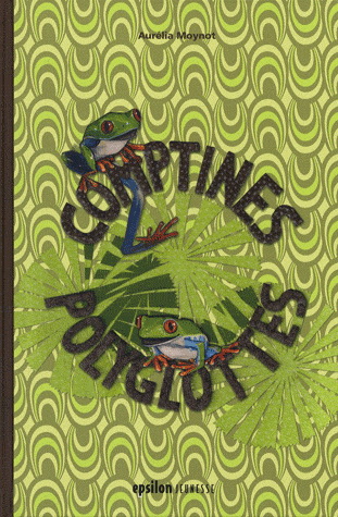 Comptines polyglottes - AURÉLIA MOYNOT