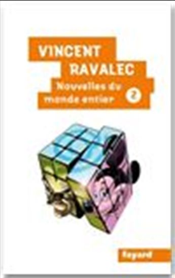 Nouvelles du monde entier T.02 - VINCENT RAVALEC
