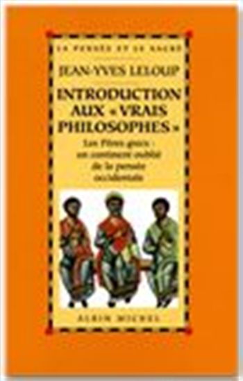 Intro. aux vrais philosophes - JEAN-YVES LELOUP