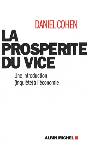 La Prospérité du vice - DANIEL COHEN