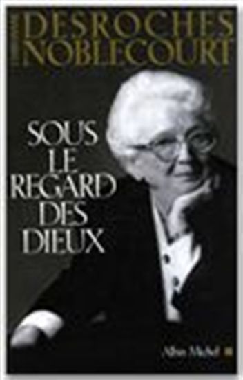 Sous le regard des dieux    Ord:$41.95 - CHRISTIANE DESROCHES-NOBLECOURT
