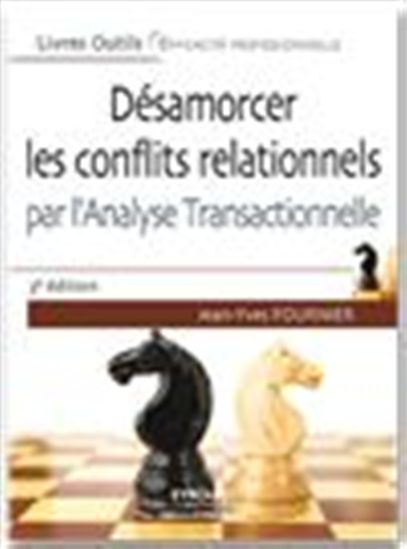 Désamorcer les conflits relationnels... - JEAN-YVES FOURNIER