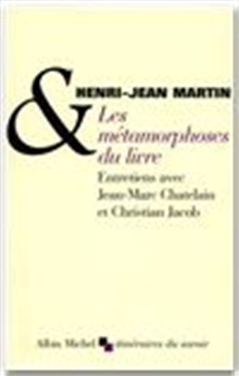 Les Métamorphoses du livre - HENRI-JEAN MARTIN