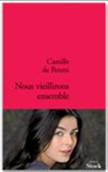 Nous vieillirons ensemble - CAMILLE DE PERETTI