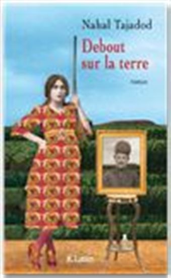 Debout sur la terre - NAHAL TAJADOD