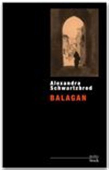 Balagan - ALEXANDRA SCHWARTZBROD