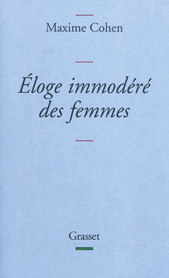 Eloge immodéré des femmes - MAXIME COHEN