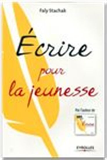 Écrire pour la jeunesse - FALY STACHAK
