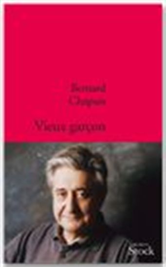Vieux garçon - BERNARD CHAPUIS