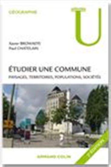 Étudier une commune 2e éd. - XAVIER BROWAEYS - PAUL CHATELAIN