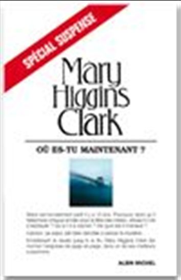 Où es-tu maintenant? - MARY HIGGINS CLARK