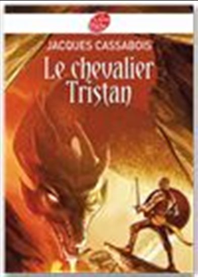 Le Chevalier Tristan - JACQUES CASSABOIS