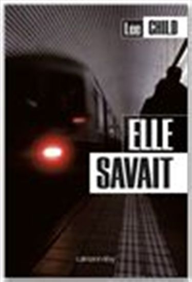 Elle savait - LEE CHILD