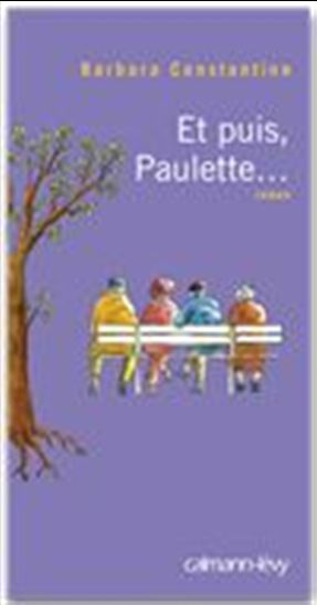 Et puis, Paulette... - BARBARA CONSTANTINE