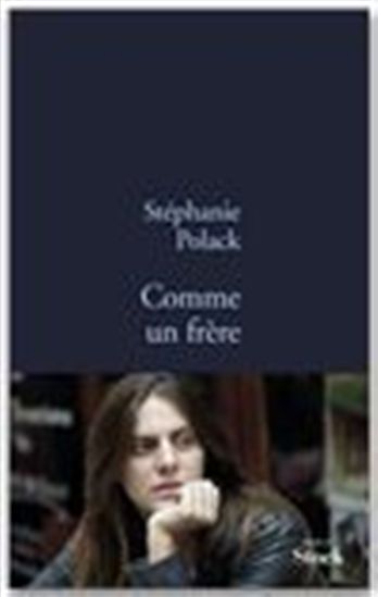 Comme un frère - STÉPHANIE POLACK