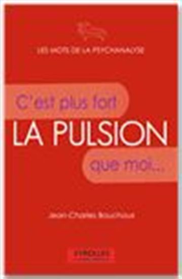 La Pulsion - JEAN-CHARLES BOUCHOUX