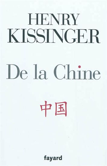 De la Chine - HENRY KISSINGER